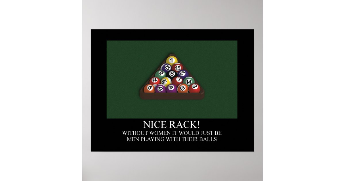 Nicw Rack Pool NICE RACK Billiards Pool Poster | Zazzle