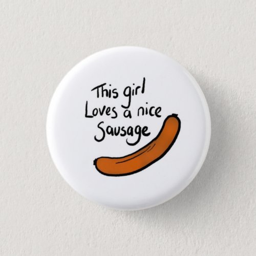 Nice Sausage Funny badge Button