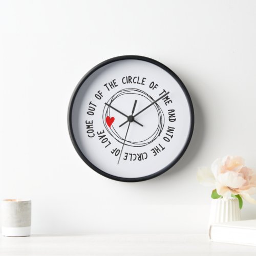 Nice Text Into The Circle Of Love Clock