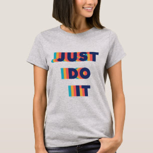 Nice Text Motivational Quotes  T-Shirt