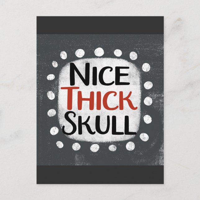 Nice Thick Skull Postcard (Front)