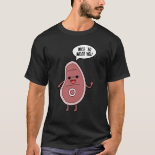 Nice to Meat you Smoker Grill Barbecue Meat Grilli T-Shirt