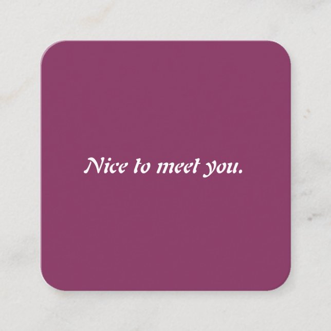 Nice To Meet You Creative Purple Typography Square Business Card (Front)