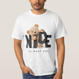 Nice to meet you slogan with standing bear doll T-Shirt