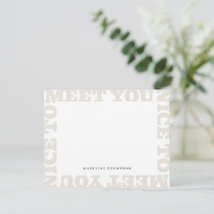 Nice To Meet You Tan Modern Name Note Card