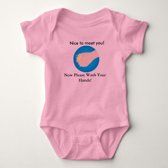 Nice to meet you. Wash your hands. Baby Bodysuit (Front)