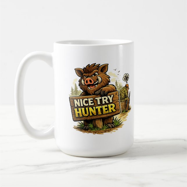 Nice Try Hunter Coffee Mug (Left)