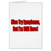 Nice Try Lymphoma.. (Front)