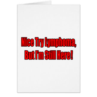 Nice Try Lymphoma.. Cards