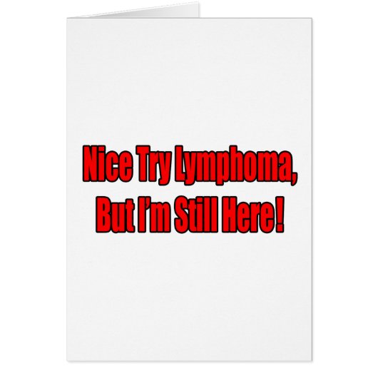 Nice Try Lymphoma.. Cards (Front)