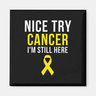 Nice Try Survivor Sarcoma Cancer Awareness Yellow  Magnet