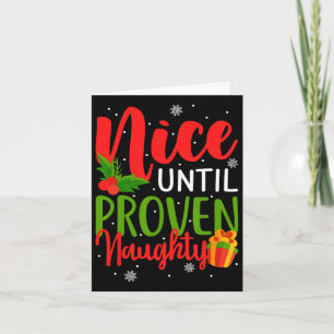 Nice Until Proven Naughty  Card