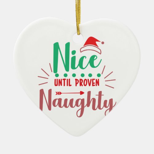 Nice Until Proven Naughty Christmas Gift Ornament