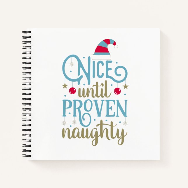 Nice Until Proven Naughty Christmas | Notebook (Front)