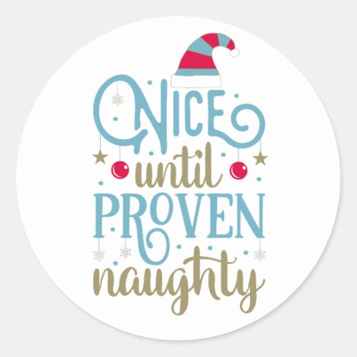 Nice Until Proven Naughty Christmas  Sticker Seal