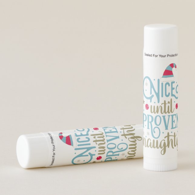 Nice Until Proven Naughty Christmas Themed Lip Balm (Front)