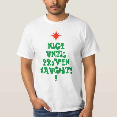 Nice Until Proven Naughty Christmas Tree T_Shirt