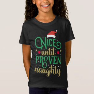 Nice Until Proven Naughty Funny Christmas T-Shirt