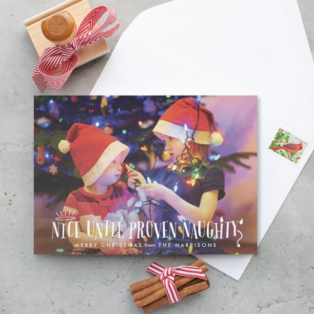 Nice Until Proven Naughty Funny Holiday Card (Creator Uploaded)