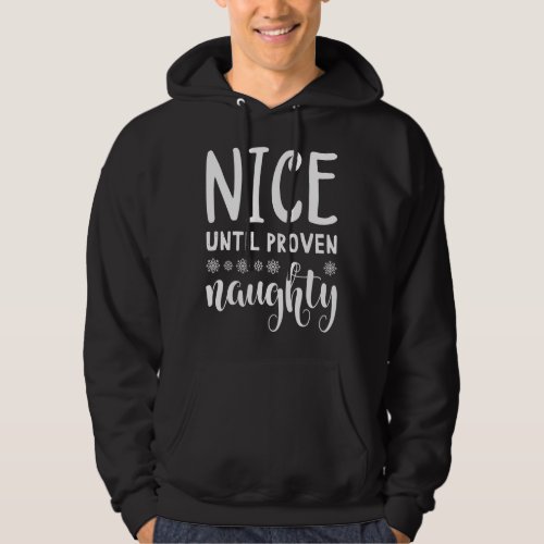 Nice Until Proven Naughty Hoodie