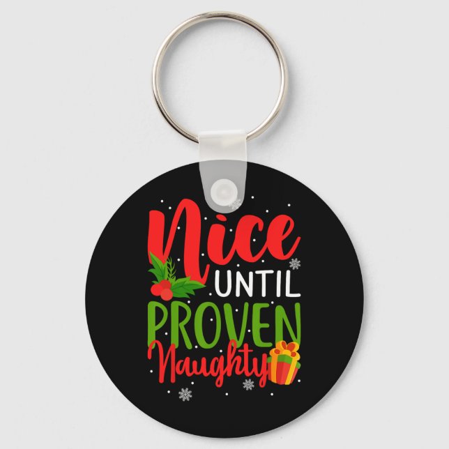 Nice Until Proven Naughty  Keychain (Front)