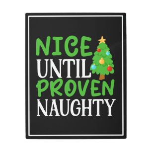 Nice Until Proven Naughty Metal Print