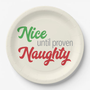 Nice Until Proven Naughty - Paper Plate