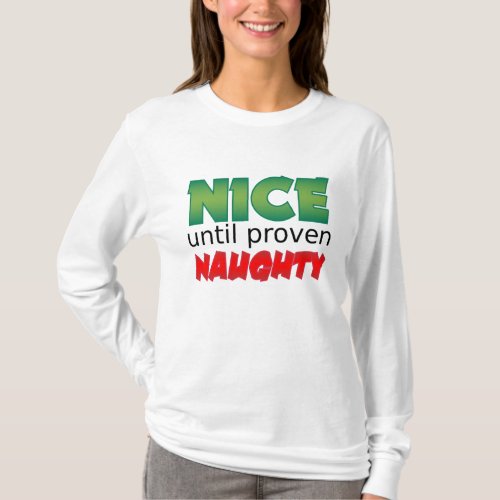 Nice until proven Naughty T_Shirt