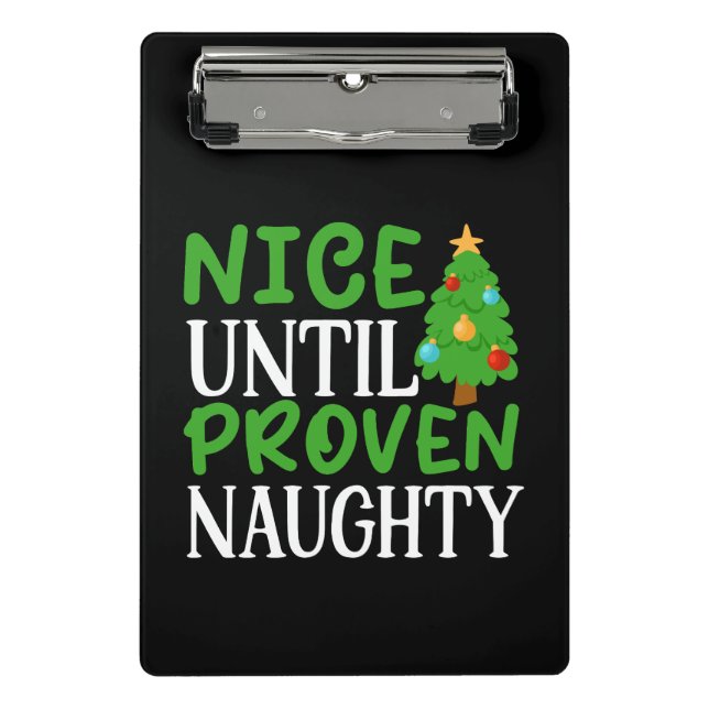 Nice Untill Naughty Christmas Design-81054 Mini Clipboard (Front)