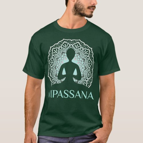 Nice vipassana meditation design T_Shirt