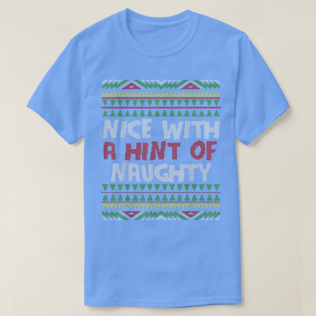 Nice With A Hint Of Naughty Santa Hat Ugly Christm T-Shirt (Design Front)