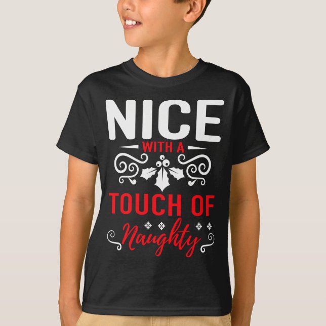 Nice With A Touch Of Naughty  T-Shirt (Front)