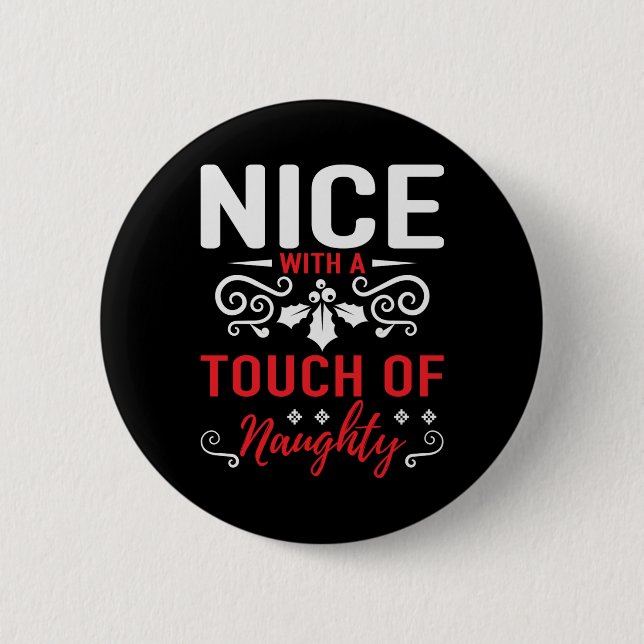 Nice With A Touch Of Naughty T Shirt  Button (Front)