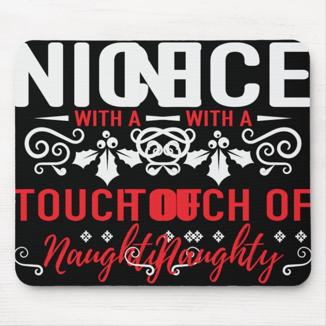 Nice With A Touch Of Naughty T Shirt  Mouse Pad (Front)