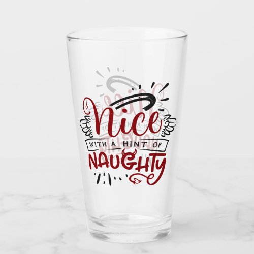 Nice With Hint of Naughty  Fun Christmas Holiday Glass