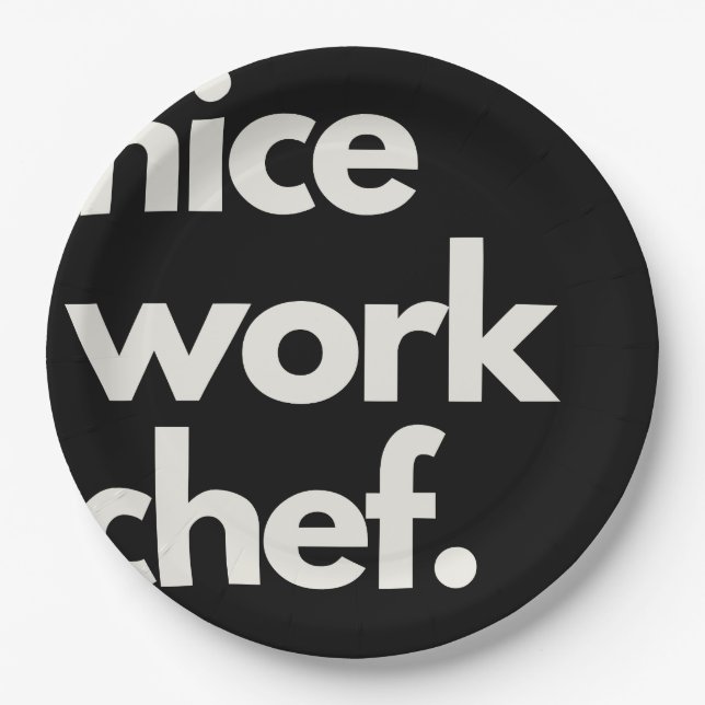 'Nice Work Chef' Fun Encouraging Playful Funny  Paper Plates (Front)