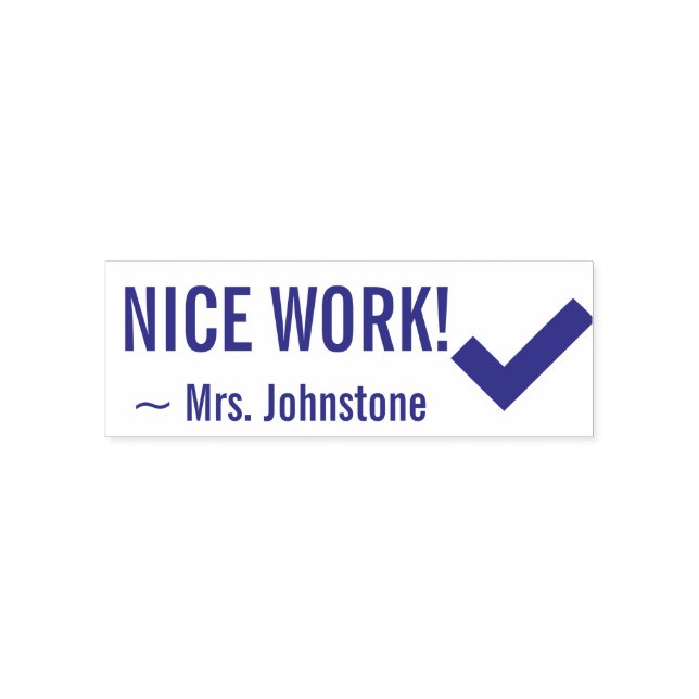 "NICE WORK!" + Educator's Name Rubber Stamp (Design)