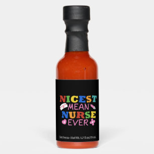 nicest mean nurse ever pharmacy hospital medical hot sauces