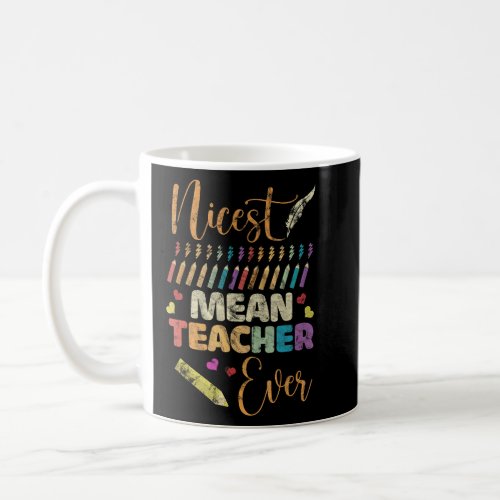 Nicest Mean Teacher Ever Colorful Crayons  Coffee Mug