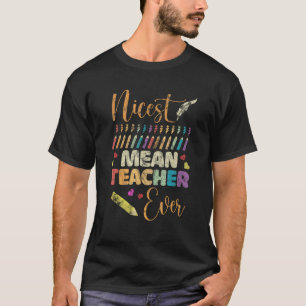 Nicest Mean Teacher Ever Colorful Crayons T-Shirt