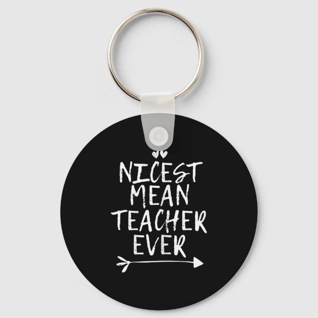 Nicest Mean Teacher Ever  Keychain (Front)