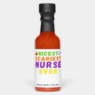 Nicest scariest Nurse ever funny Halloween Classic Hot Sauces