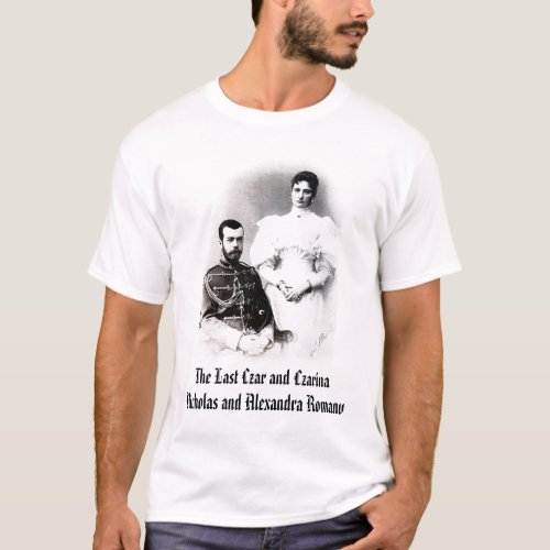 Nicholas and Alexandra The Last Czar and Czari T_Shirt