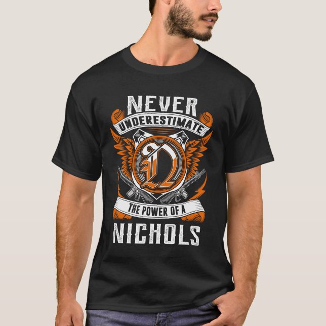NICHOLS - Never Underestimate Personalized T-Shirt (Front)
