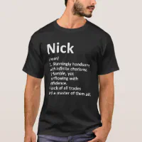 NICK Definition Personalized Name Funny Birthday G T-Shirt
