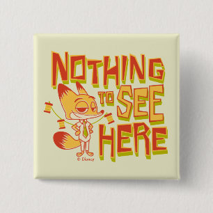 Nick Wilde - Nothing To See Here Button