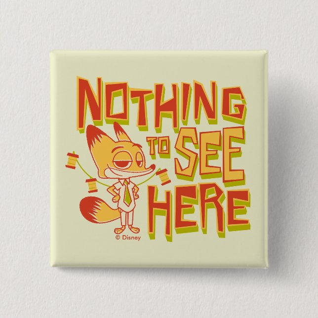 Nick Wilde - Nothing To See Here Button (Front)