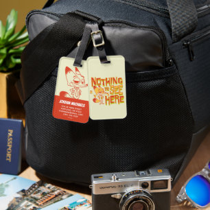 Nick Wilde - Nothing To See Here Luggage Tag
