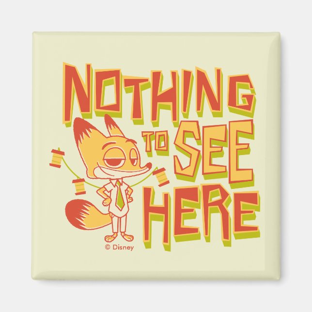 Nick Wilde - Nothing To See Here Magnet (Front)