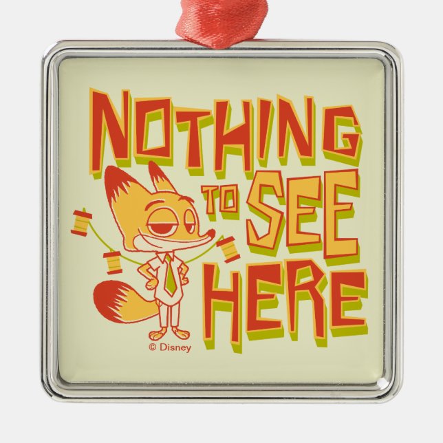 Nick Wilde - Nothing To See Here Metal Ornament (Front)